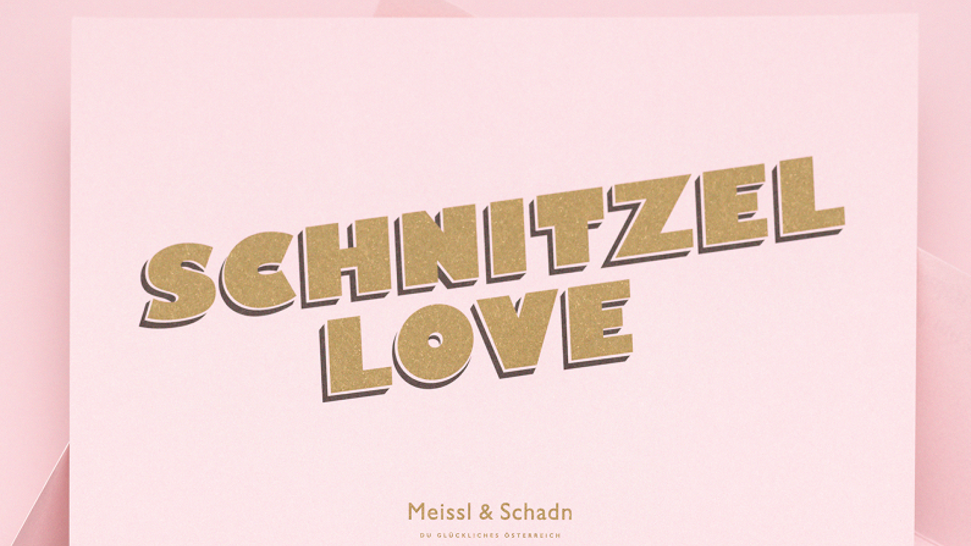 Rosa Karte mit dem Text "Schnitzel Love", "Meissl & Schadn" und "DU GLÜCKLICHES ÖSTERREICH".